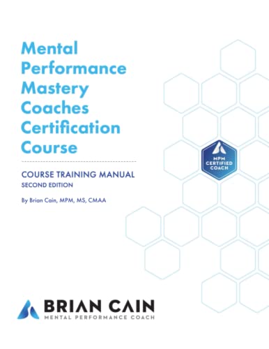 Mental Performance Mastery Certification Course Manual