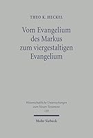 Vom Evangelium Des Markus Zum Viergestaltigen Evangelium 3161471997 Book Cover