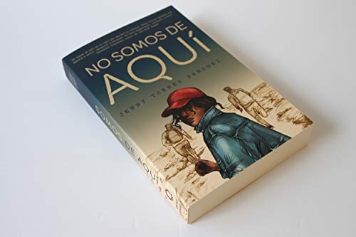 No somos de aqui / We Are Not from Here (Spanish Edition) - Image 3