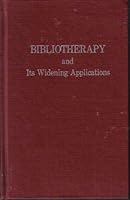 Bibliotherapy and Its Widening Applications 0810807823 Book Cover