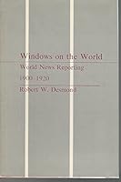 Windows on the World: World News Reporting, 1900-1920 0877451044 Book Cover