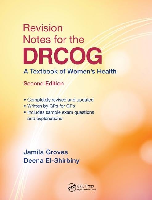 Revision Notes for the DRCOG: A Textbook of Women’s Health, Second Edition      2nd Edition