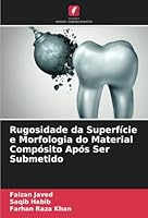 Rugosidade da Superfície e Morfologia do Material Compósito Após Ser Submetido 6205354683 Book Cover