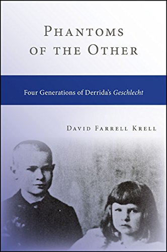 Phantoms of the Other: Four Generations of Derrida's Geschlecht (SUNY series in Contemporary Continental Philosophy)