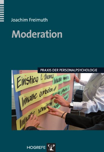 Moderation (Praxis der Personalpsychologie 22)