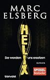  HELIX - Sie werden uns ersetzen: Roman