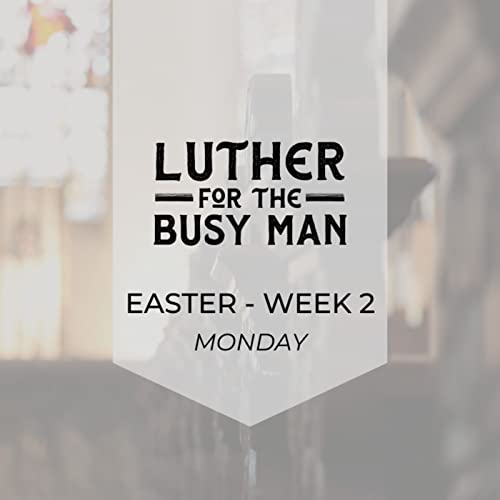 Easter - Week 2 - Monday