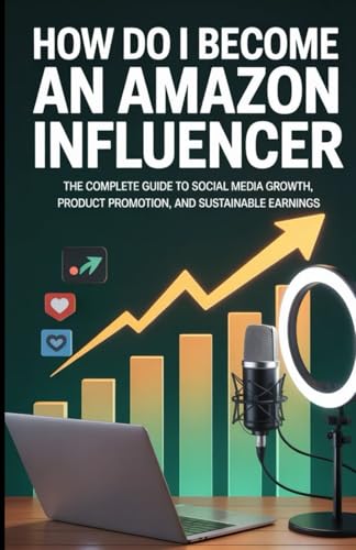 How Do I Become An Amazon Influencer: The Complete Guide