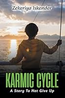 Karmic Cycle: A Story To Not Give Up B0G2GKV5W3 Book Cover
