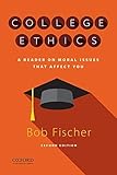 College Ethics: A Reader on Moral Issues that Affect You