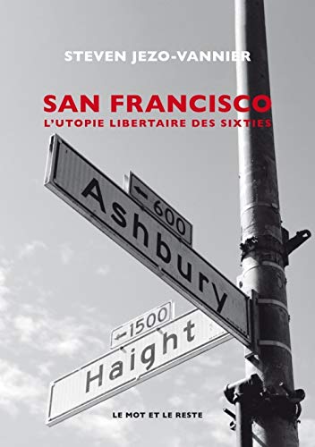 San Francisco: L'utopie hippie