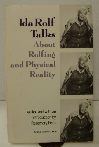 Ida Rolf Talks About Rolfing and Physical Reality