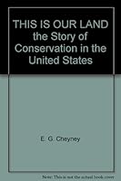 THIS IS OUR LAND the Story of Conservation in the United States B000HGXSEM Book Cover