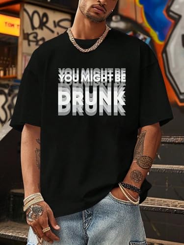 Image of SXV STYLE 'You Might be Drunk' Printed Cool Aesthetic Oversized Baggy T-Shirt