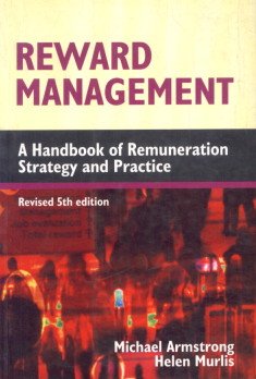 Reward Management: A Handbook Of Remuneration Strategy And Practice ...