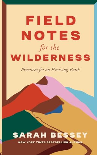SPCK Publishing Field Notes for the Wilderness Practices for an Evolving Faith.