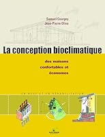 La conception bioclimatique : Des maisons économes et confortables en neuf et en réhabilitation 2914717210 Book Cover