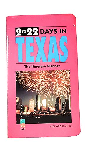 2 To 22 Days in Texas: The Itinerary Planner/1994 1562611178 Book Cover