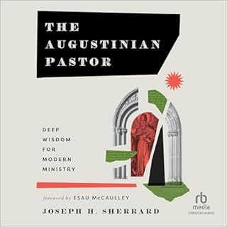 The Augustinian Pastor Audiobook By Joseph H. Sherrard, Esau McCaulley (Foreword By) - introduction cover art
