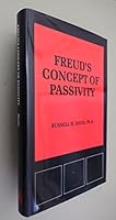 Freud's Concept of Passivity (Psychological Issues) 0823620328 Book Cover