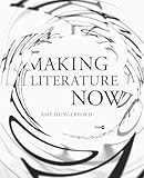 Making Literature Now (Post*45)