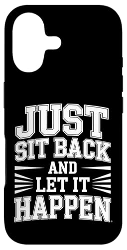Just Sit Back And Let It Happen �����N�[�[�V���� �}�C���h�t���l�X |- �X�}�z�P�[�X iPhone 17 �p