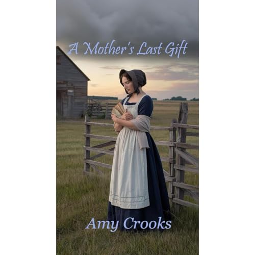 A Mother's Last Gift Audiolibro Por Amy C Crooks arte de portada