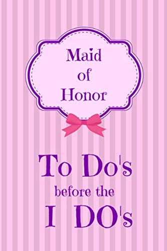 Maid of Honor Notebook: Lined Journal for Wedding Plans, Lists, Thoughts, and Ideas