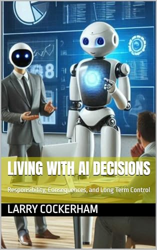 Living With AI Decisions: Responsibility, Consequences, and Long ...