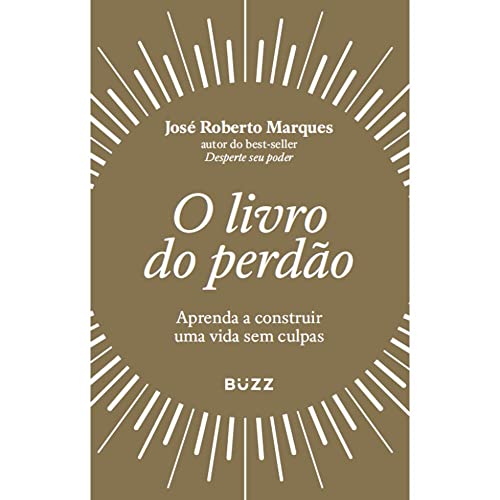 O livro do perdão: Aprenda a construir uma vida sem culpas