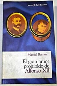 Hardcover El Gran Amor Prohibido de Alfonso XII: Book