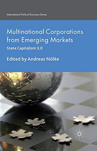 Multinational Corporations from Emerging Markets: State Capitalism 3.0 (International Political Economy Series)