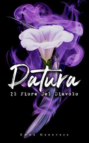 DATURA: Il Fiore Del Diavolo