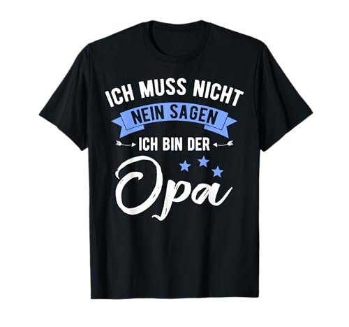 Ich Muss Nicht Nein Sagen Ich Bin Der Opa...