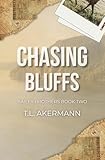 Chasing Bluffs: Bailey Brothers Book #2