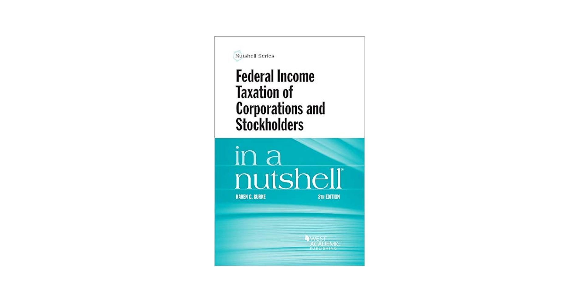 Federal Income Taxation of Corporations and Stockholders in