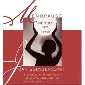 Menopause: Initiation into Power [Audio CD] Borysenko, Joan
