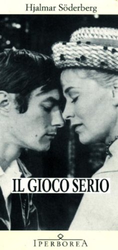 Il gioco serio (Narrativa) di [Hjalmar Söderberg, M. Ciaravolo]