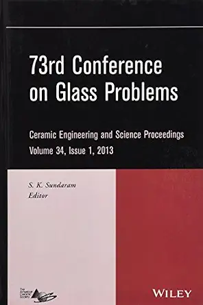73rd Conference on Glass Problems, Volume 34, Issue 1 book cover