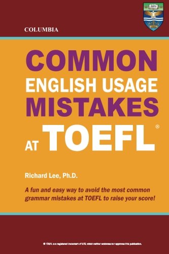 Columbia Common English Usage Mistakes at TOEFL by Richard Lee Ph. D., Richard Lee - Paperback