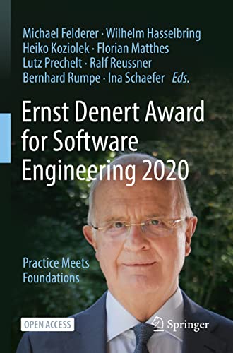 Ernst Denert Award for Software Engineering 2020: Practice Meets Foundations