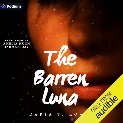 The Barren Luna [Written by Daria T. Rowan] episode artwork