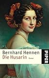 Die Husarin: Roman (Piper Taschenbuch, Band 3944) - Bernhard Hennen 