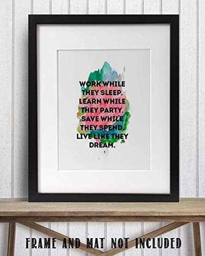 "Work While They Sleep-Live Like They Dream"- Motivational Wall Art- 8 x 10" Poster Print-Ready to Frame. Ideal for Home, School, Office & Gym Décor. Inspire and Encourage Your Team & Students. 8 "Work While They Sleep-Live Like They Dream"- Motivational Wall Art- 8 x 10" Poster Print-Ready to Frame. Ideal for Home, School, Office & Gym Décor. Inspire and Encourage Your Team & Students.