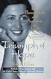 Triumph of Hope : From Theresienstadt and Auschwitz to Israel