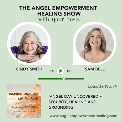 No. 79 'Angel Day Uncovered - Security, Healing and Grounding' Podcast Por arte de portada