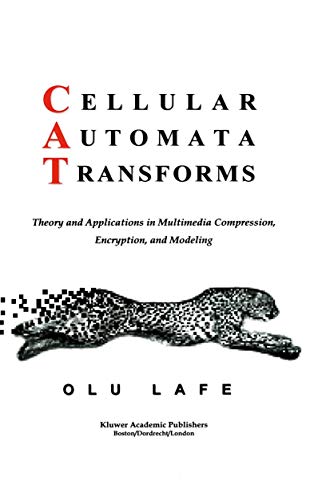 Cellular Automata Transforms: Theory and Applications in Multimedia Compression, Encryption, and Modeling: 16 (Multimedia Systems and Applications) view 2