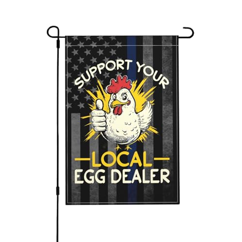 Support Your Local Egg Dealer Garden Flag 12x18 Inch - Double Sided Polyester Yard Flag