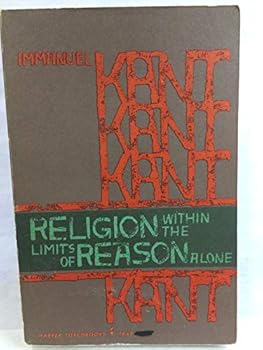 Paperback Religion Within the Limits of Reason Alone Book
