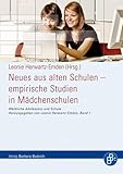 Neues aus alten Schulen – empirische Studien in Mädchenschulen (Weibliche Adoleszenz und Schule 1)